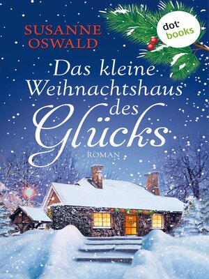 cover image of Das kleine Weihnachtshaus des Glücks